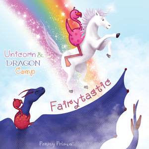 Fairytastic Unicorn & Dragon Camp